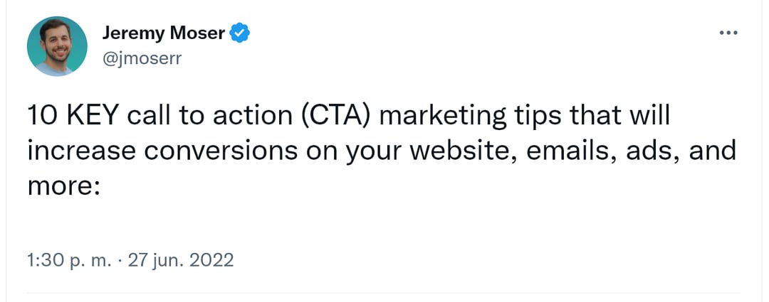 Tweet from Jeremy Moser: 10 key call to action marketing tips that will increase conversions on your website, emails, ads and more. click for more.